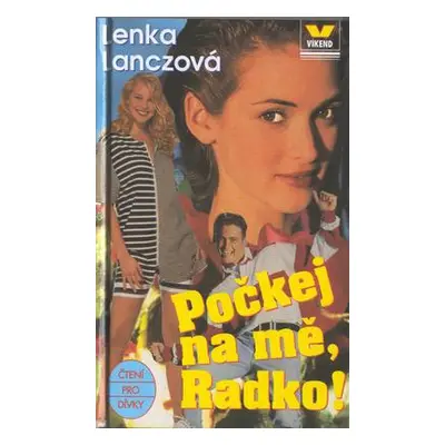 Počkej na mě, Radko! (Lenka Lanczová)