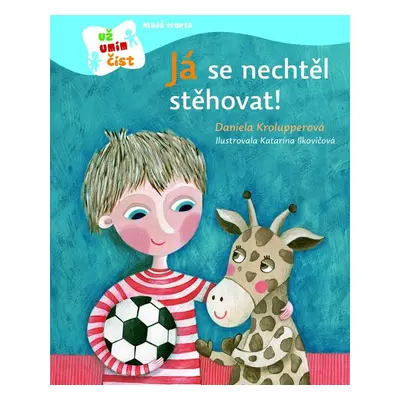 Já se nechtěl stěhovat! (Daniela Krolupperová)