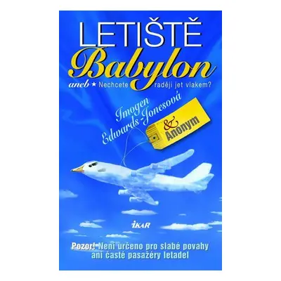 Letiště Babylon aneb Nechcete raději jet vlakem? (Imogen Edwards-Jonesová)