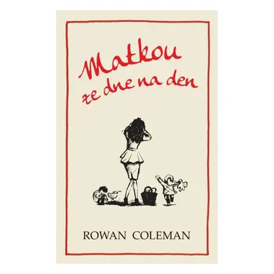 Matkou ze dne na den (Rowan Coleman)