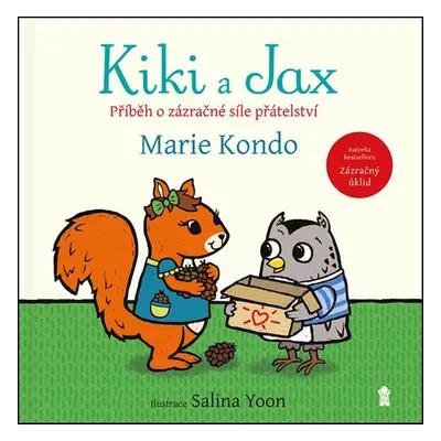 Kiki a Jax - Příběh o zázračné síle přátelství (Marie Kondo)