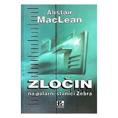 Zločin na polární stanici Zebra (MacLean Alistair)