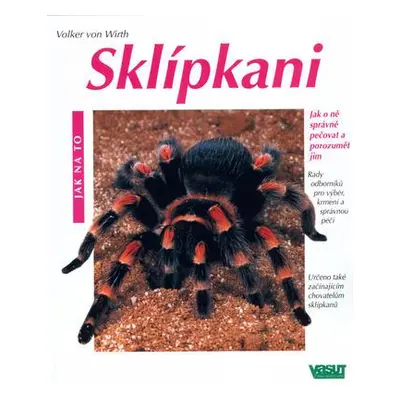 Sklípkani - Jak na to (Volker Wirth)