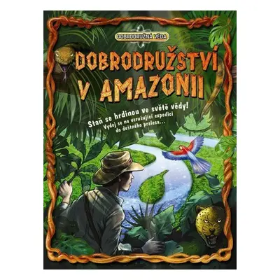 Dobrodružství v Amazonii (Dan Green)