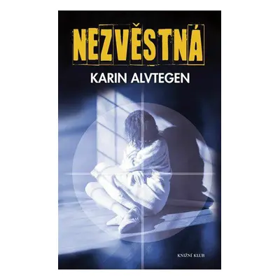 Nezvěstná (Alvtegen Karin)