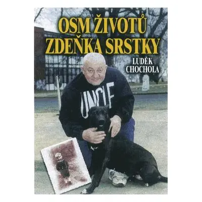 Osm životů Zdeňka Srstky (Luděk Chochola)