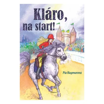 Kláro, na start! (Pia Hagmarová)