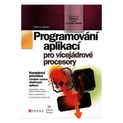 Programování aplikací pro vícejádrové procesory (Darryl Grove)