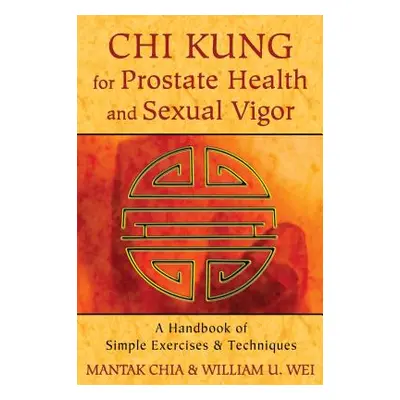 Chi Kung for Prostate Health and Sexual Vigor (Chia Mantak) (EN)