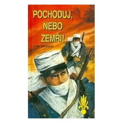 Pochoduj, nebo zemři! (Josef Šnejdárek)