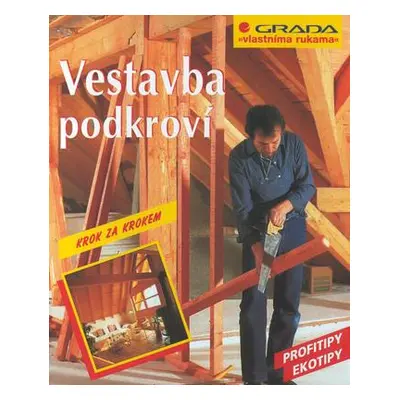 Vestavba podkroví krok za krokem (Christian Berndt)