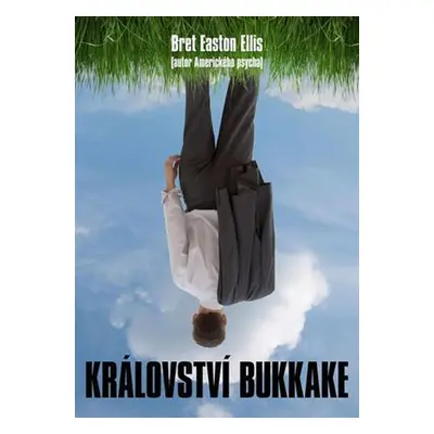 Království bukkake (Bret Easton Ellis)