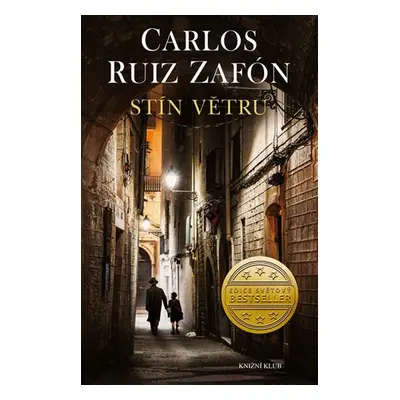 Stín větru - Carlos Ruiz Zafón (Carlos Ruiz Zafón)