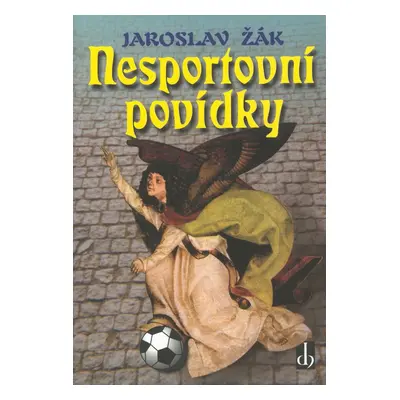 Nesportovní povídky (Jaroslav Žák)