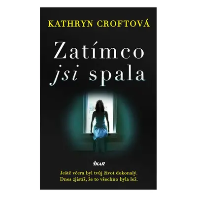 Zatímco jsi spala (Kathryn Croftová)