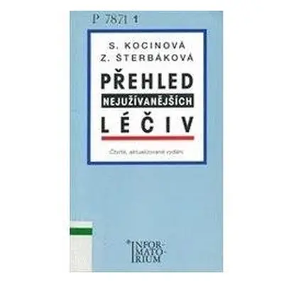 Přehled nejužívanějších léčiv (Svatava Kocinová)