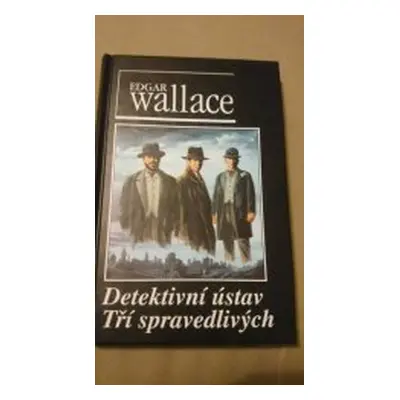 Detektivní ústav Tří spravedlivých (Edgar Wallace)