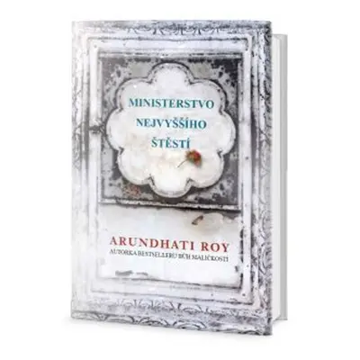 Ministerstvo nejvyššího štěstí (Arundhati Roy)