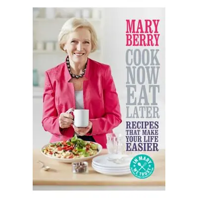 Cook Now, Eat Later (Berry Mary) (EN)