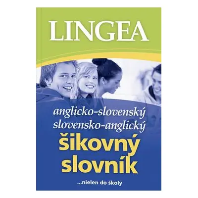 Lingea anglicko-slovenský slovensko-anglický šikovný slovník (Kolektív autorov) (slovensky)