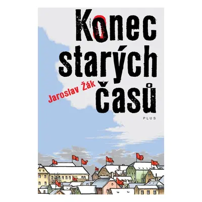 Konec starých časů (Jaroslav Žák)