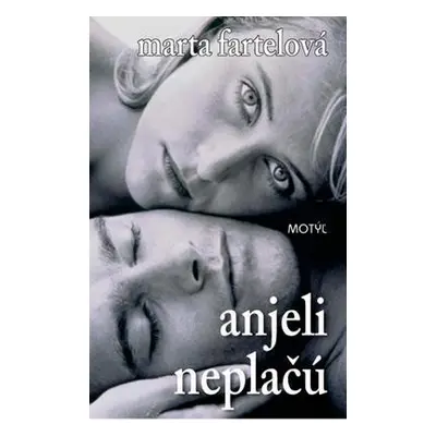 Anjeli neplačú (Marta Fartelová) (slovensky)