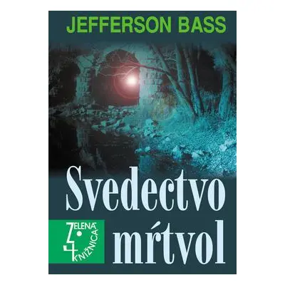 Svedectvo mŕtvol (Jefferson Bass) (slovensky)