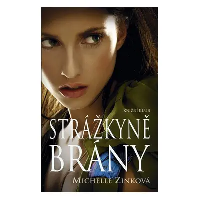 Strážkyně Brány (Zinková Michelle)