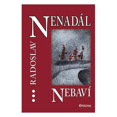 Nebaví (Nenadál, Radoslav)