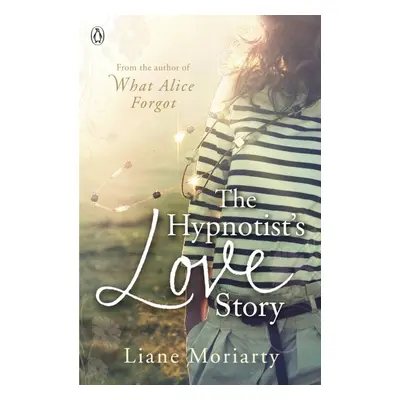 Hypnotist´s Love Story (Liane Moriarty) (EN)