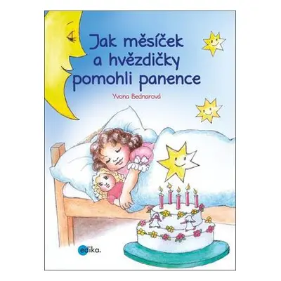 Jak měsíček a hvězdičky pomohli panence (Yvone Bednarová)