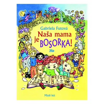 Naša mama je bosorka (Gabriela Futová) | slovensky