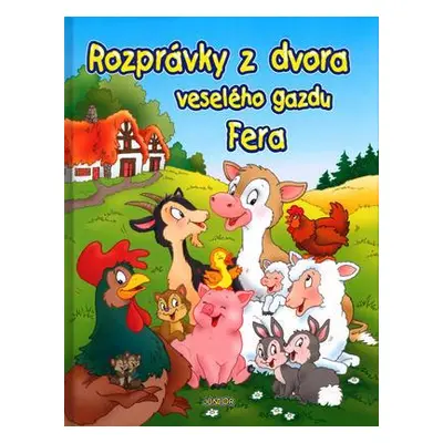 Rozprávky z dvora veselého gazdu Fera (Isabella Camino) (slovensky)