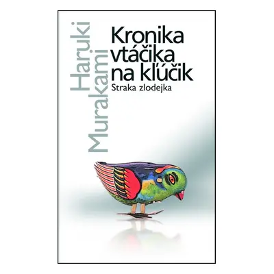 Kronika vtáčika na kľúčik (Haruki Murakami) (slovensky)