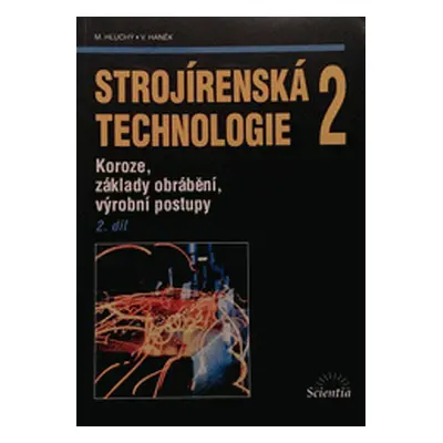 Strojírenská technologie 2. (Miroslav Hluchý)