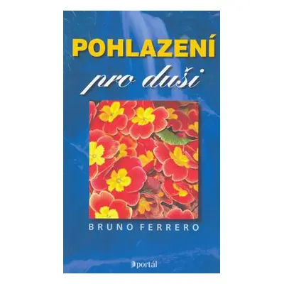 Pohlazení pro duši (Bruno Ferrero)