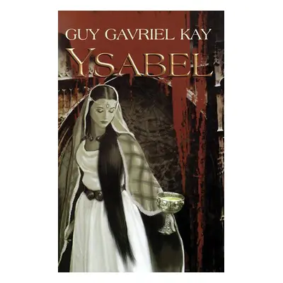 Ysabel (Kay Guy Gavriel)