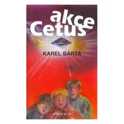 Akce Cetus (Karel Bárta)