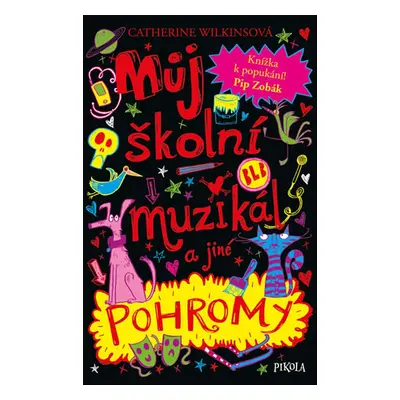 Můj školní muzikál a jiné pohromy (Catherine Wilkinsová)