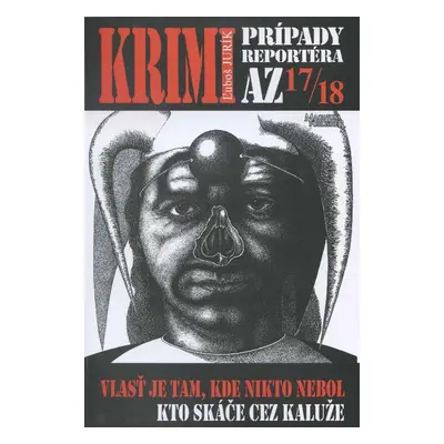 Krimi prípady reportéra AZ 17 18 (Ľuboš Jurík) (slovensky)