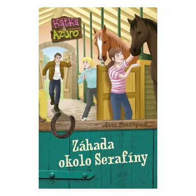 Katka a Azuro 4: Záhada okolo Serafíny (Anna Benzingová) (slovensky)