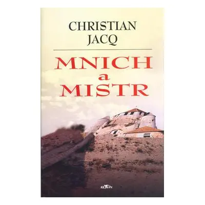 Mnich a mistr (Christian Jacq)