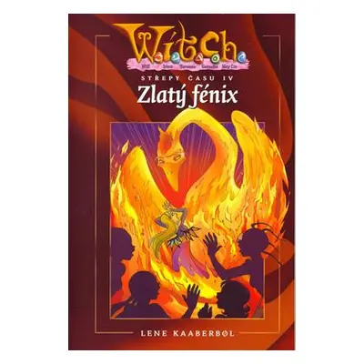 Witch Zlatý Fénix (Lene Kaaberbol)