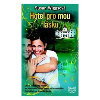 Hotel pro mou lásku (Susan Wiggs)