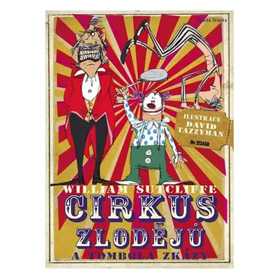 Cirkus zlodějů a tombola zkázy (Sutcliffe William)