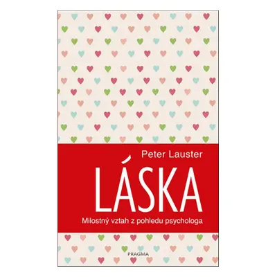 Láska. Psychologie jednoho fenoménu (Peter Lauster)