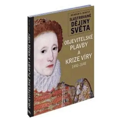 Objevitelské plavby a krize víry 1492-1648 - Ilustrované dějiny světa (Tony Allan)