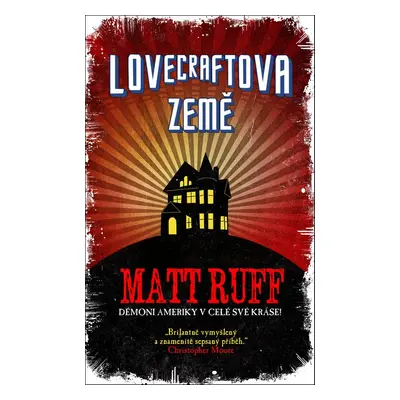 Lovecraftova země - Matt Ruff (Matt Ruff)