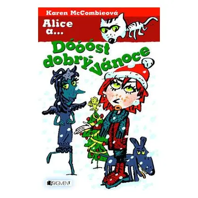 Alice a... Dóóóst dobrý Vánoce (Karen McCombieová)