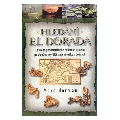 Hledání El Dorada (Herman, Marc)